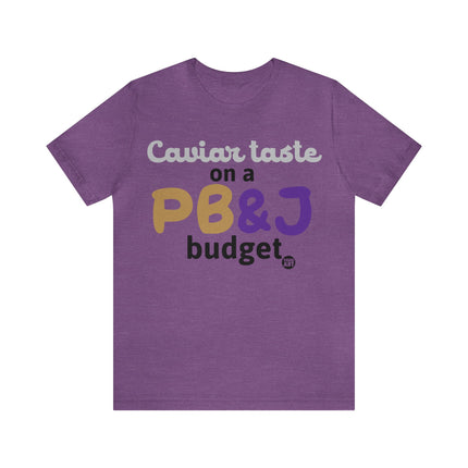 Caviar Taste On PBJ Budget Unisex Tee