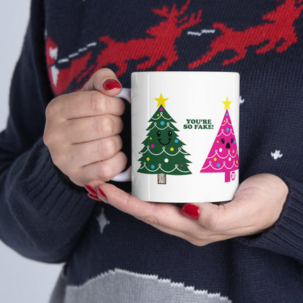 You're So Fake Christmas Tree Ceramic Mug