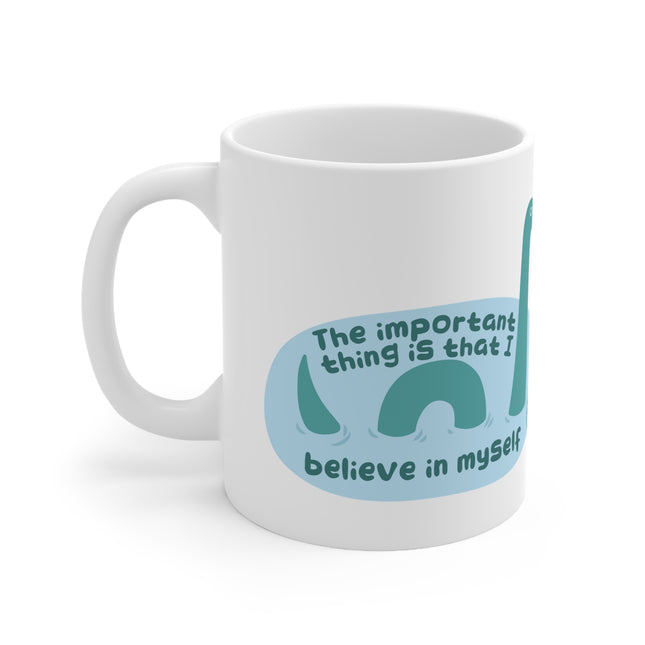 Believe in Yourself Lochness Ceramic Mug