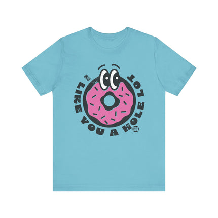 Like You a Hole Lot Donut Tee, Cute Donut Lover Tshirt