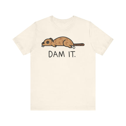 Dam It Beaver Pun Tee, Funny Beaver Tee