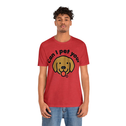 Can I Pet Your Dog Unisex Tee