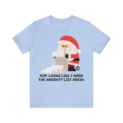 Made Naughty List Again Santa Xmas Unisex Tee