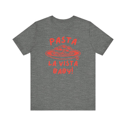 Cute "PASTA LA VISTA BABY" Tee Shirt