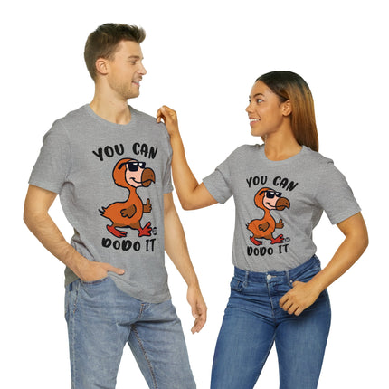 You Can DoDo It Unisex Short Sleeve Tee