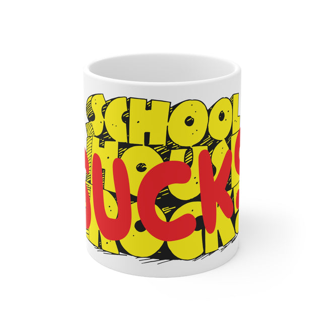 School Sucks Ceramic Mug