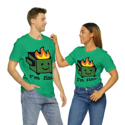 Dumpster Fire I'm Fine Unisex Short Sleeve Tee