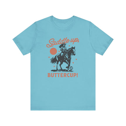 Saddle Up Buttercup Cowgirl Tee, Funny Cowgirl Rodeo Tshirt