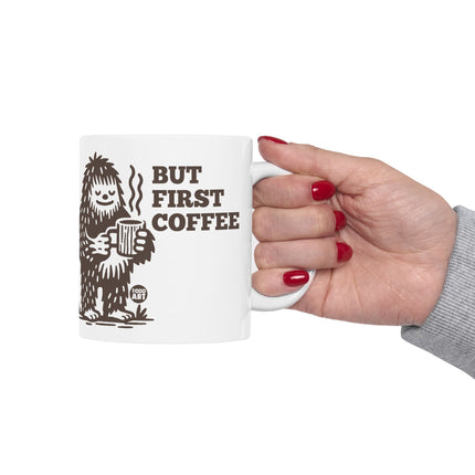 But First Coffee Bigfoot Ceramic Mug