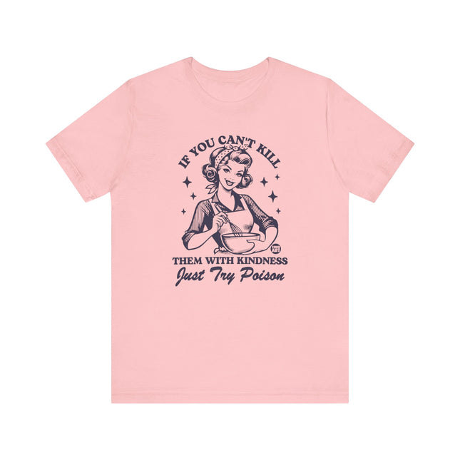 Kill Them With Kindness Retro Tee, Snarky Kill Them With Kindness Retro Tshirt