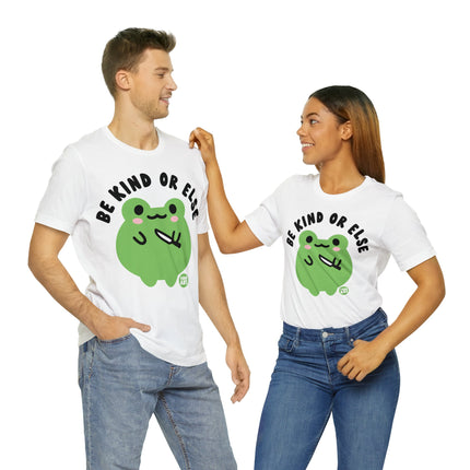 Be Kind Or Else Frog Unisex Tee