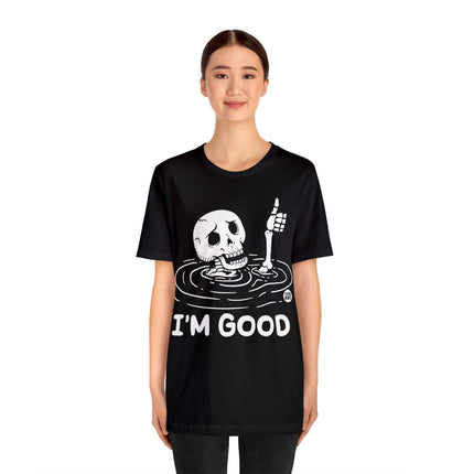 I'm Good Unisex Tee