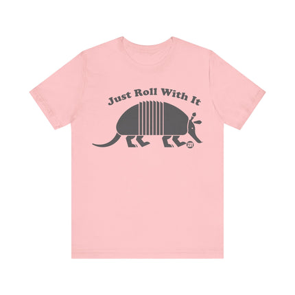 Just Roll With It Armadillo Tshirt