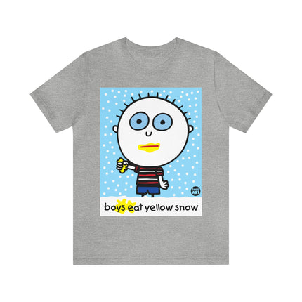 Boys Eat Yellow Snow Unisex Tee