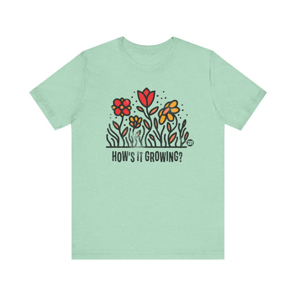 How's It Growing Flower Tee, Cute Floral Tshirt