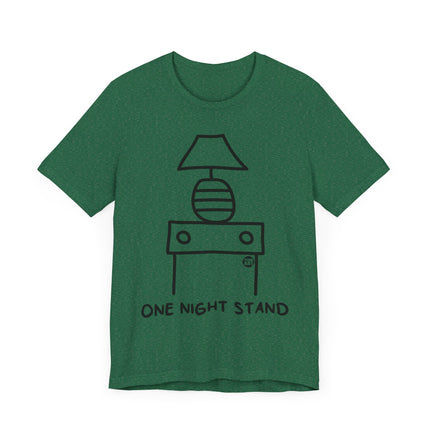 Funny "ONE NIGHT STAND" Tee Shirt