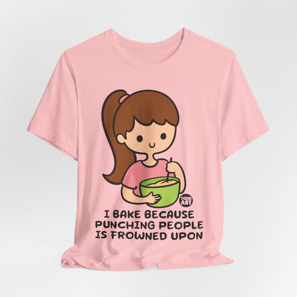 I Bake Because Punching Frowned Upon Unisex Short Sleeve Tee