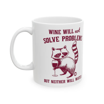 Wine Will Not Solve Problems Neither Will Water Raccoon Coffee Mug, Funny Wine Drinker Mug Gift