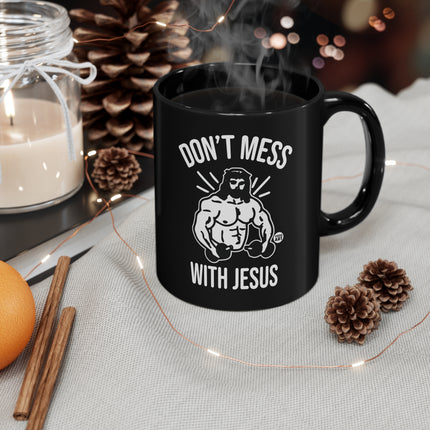 dont mess with jesus Mug