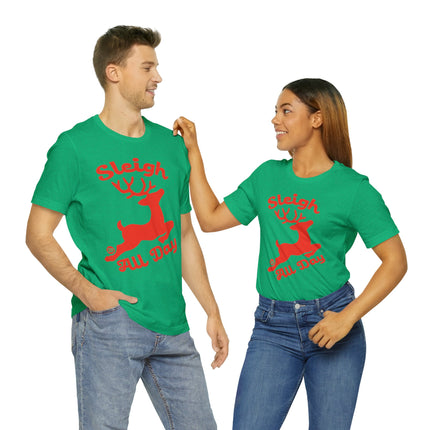 Sleigh All Day Reindeer Christmas Unisex Tee