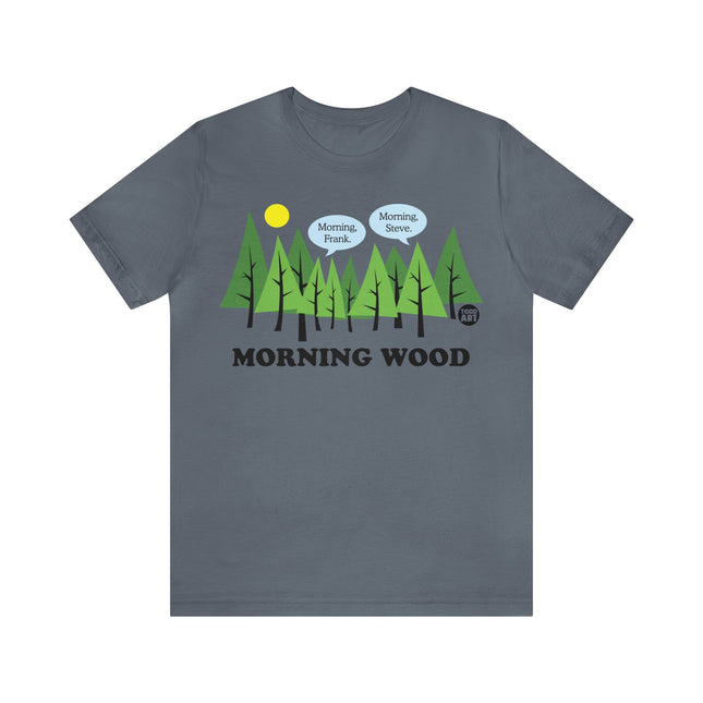 Morning Wood Unisex Short Sleeve Tee