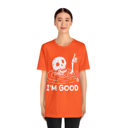 I'm Good Unisex Tee