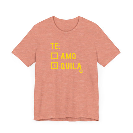 Funny "TE AMO QUILA" Tee Shirt