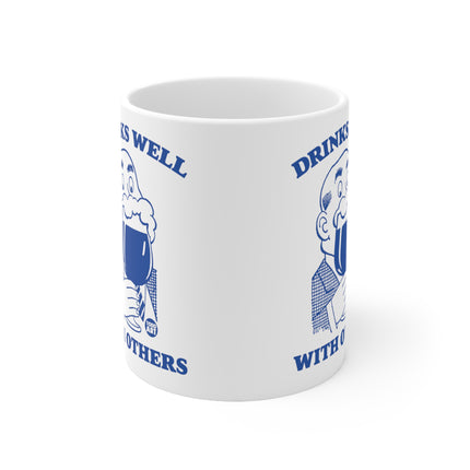 drinks well others Ceramic Mug