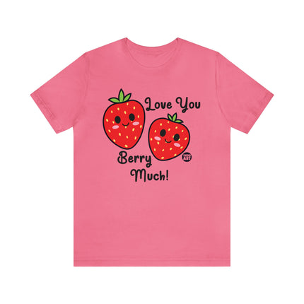 Love You Berry Much Unisex Tee