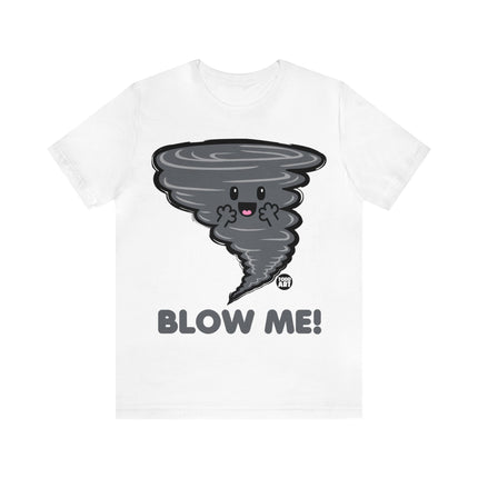 Blow Me Tornado Unisex Tee
