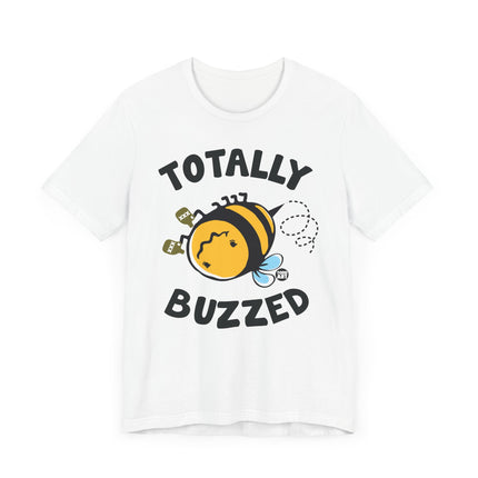 Cute "TOTALLY BUZZED " Tee Shirt