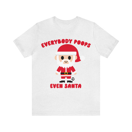 Everybody Poops Even Santa Xmas Unisex Tee