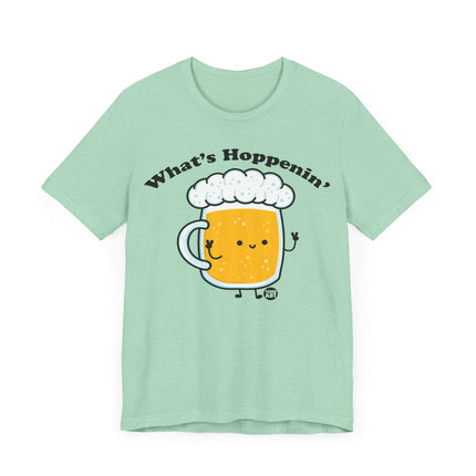 What's Hoppenin' Beer Tee, Funny Beer Drinker Tees, Beer Lover Shirt Gift