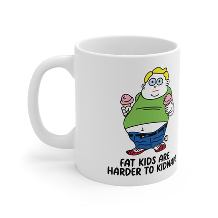 Fat Kids Are Harder to Kidnap Ceramic Mug