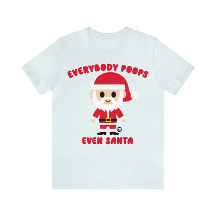 Everybody Poops Even Santa Xmas Unisex Tee