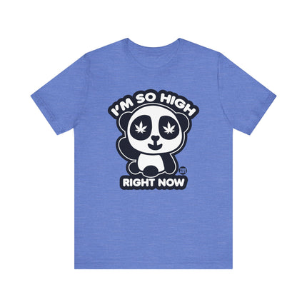 So High Panda Tee, Funny 420 So High Right Now Shirt