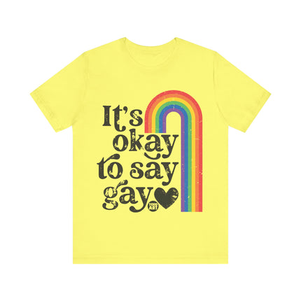 Okay Say Gay Tee