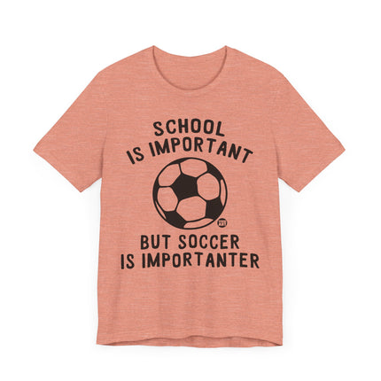 Funny "SOCCER IS IMPORTANTER" Tee Shirt