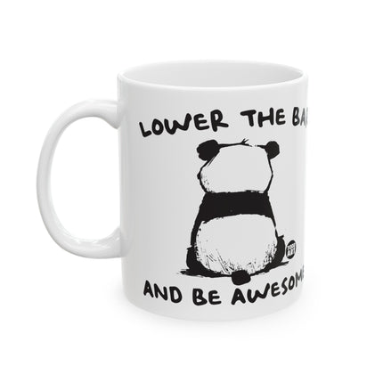 Lower The Bar and Be Awesome Panda Coffee Mug, Funny Be Awesome Panda Mug Gift