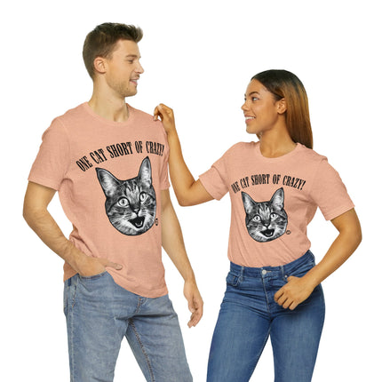 One Cat Short of Crazy Unisex Short Sleeve Tee