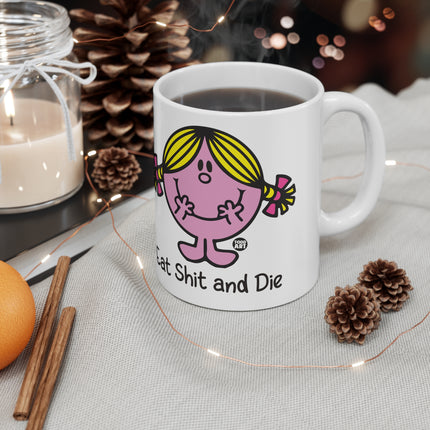 Eat Shit Die Ceramic Mug