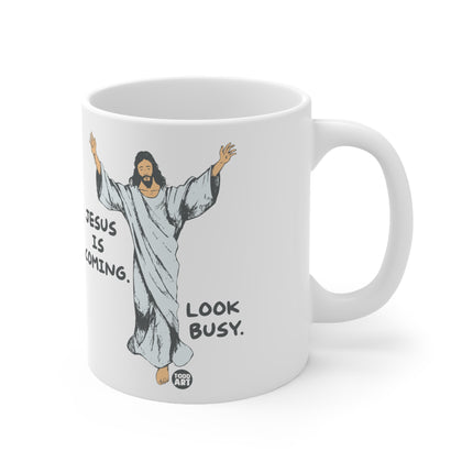 Jesus Coming Look Busy Ceramic Mug