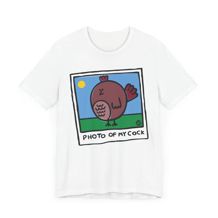 Funny "PHOTO OF MY COCK" Tee Shirt