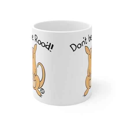 Don't be Rood Ceramic Mug