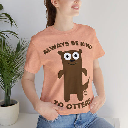 Always Be Kind to Otters Unisex Short Sleeve Tee