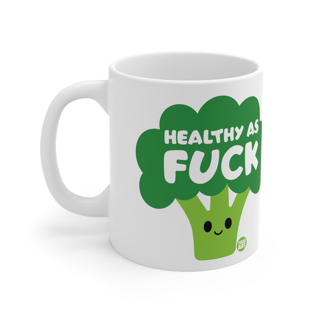 Healthy As Fuck Ceramic Mug