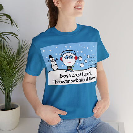 Boys Are Stupid Throw Snowballs At Them Unisex Tee