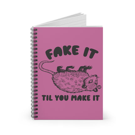 Fake It Till You Make It Possum Spiral Notebook - Ruled Line