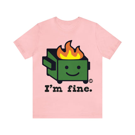 Dumpster Fire I'm Fine Unisex Short Sleeve Tee