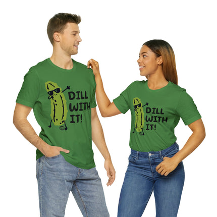 Dill With It Unisex Short Sleeve Tee